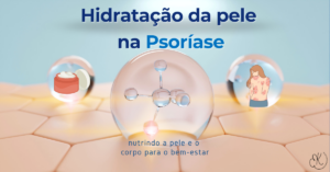 Representação gráfica de moléculas e pele com texto sobre hidratação na psoríase