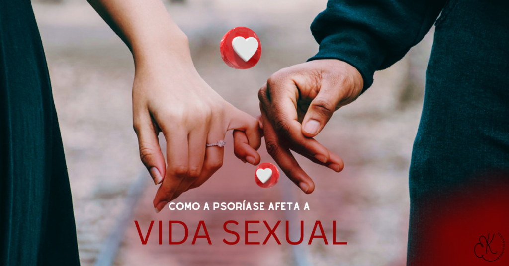 Psoríase e vida sexual, o que muda com o diagnóstico?