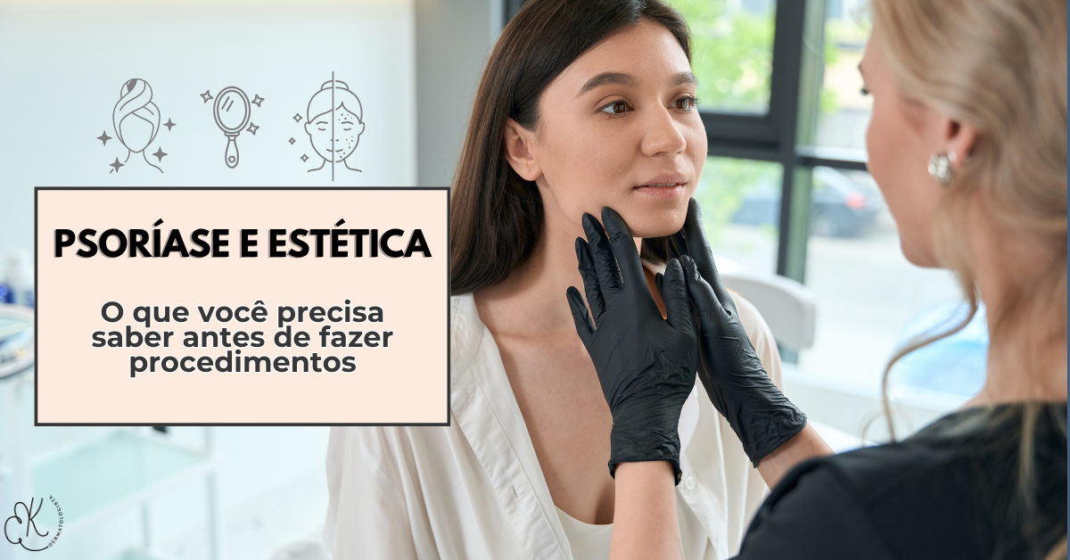 Dermatologista avaliando paciente antes de procedimento estético em pessoa com psoríase